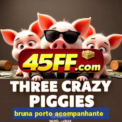 bruna porto acompanhante